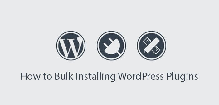 how-to-bulk-installing-wordpress-plugins