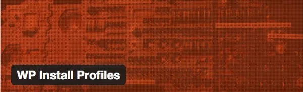 WP Install Profiles
