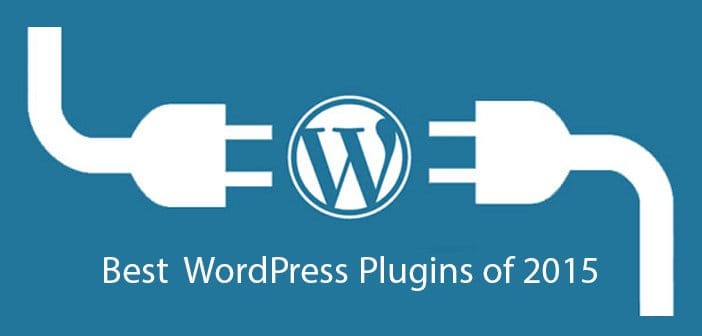 Must Have WordPress Plugins For Your Website In 2015