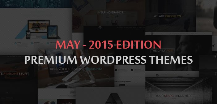 May 2015 Edition : New Best Premium WordPress Themes